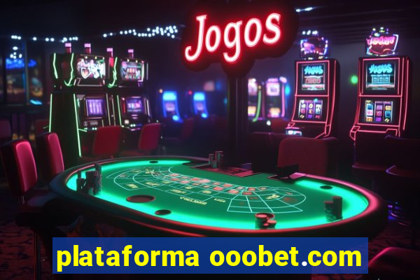 plataforma ooobet.com